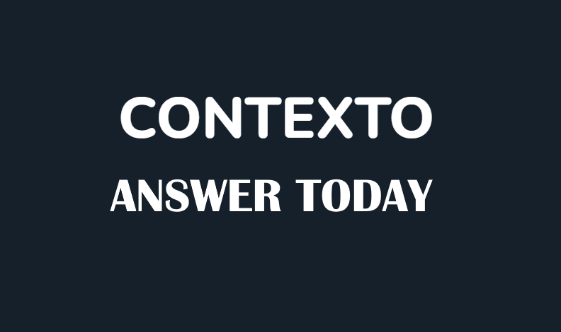 Contexto 131 Answer January 27 | All Contexto Answers 7