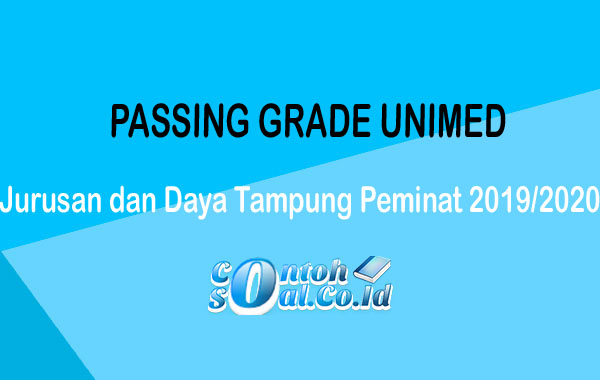 Passing Grade UNIMED - Jurusan dan Daya Tampung Peminat 2019/2020 8