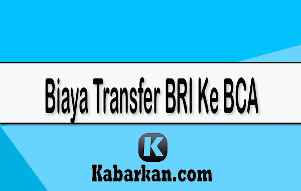 Biaya Transfer BRI Ke BCA Lewat Brilink, Teller, Sms Banking 2022 10