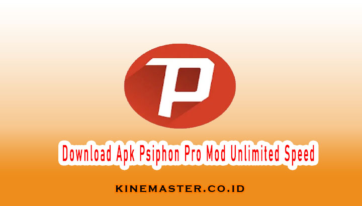 Apk Psiphon Pro Mod Unlimited Speed, Download Terbaru & Gratis 1