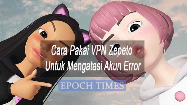 Cara Pakai VPN Zepeto Untuk Mengatasi Akun Error Terbaru 2023 9