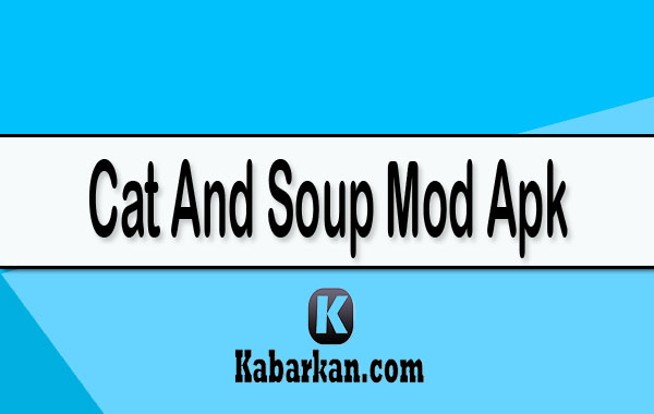 Cat And Soup Mod Apk Latest Version Free Shopping 202 11